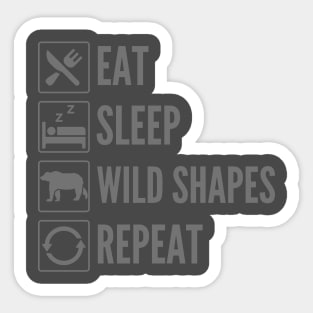 Eat, Sleep, Wild Shapes, Repeat - Druid Class Spells Sticker